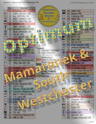 Preview: A print- and search-friendly, colour-coded PDF file of Optimum cable TV channels. An 8-page guide with 642 channels, of which, 220 are HD. This channel table can be printed from home or by us. For customers in Mamaronek and Southern Westchester, New York. NOT including Eastchester, Bronxville or Tuckahoe (as these have their own channel guide).