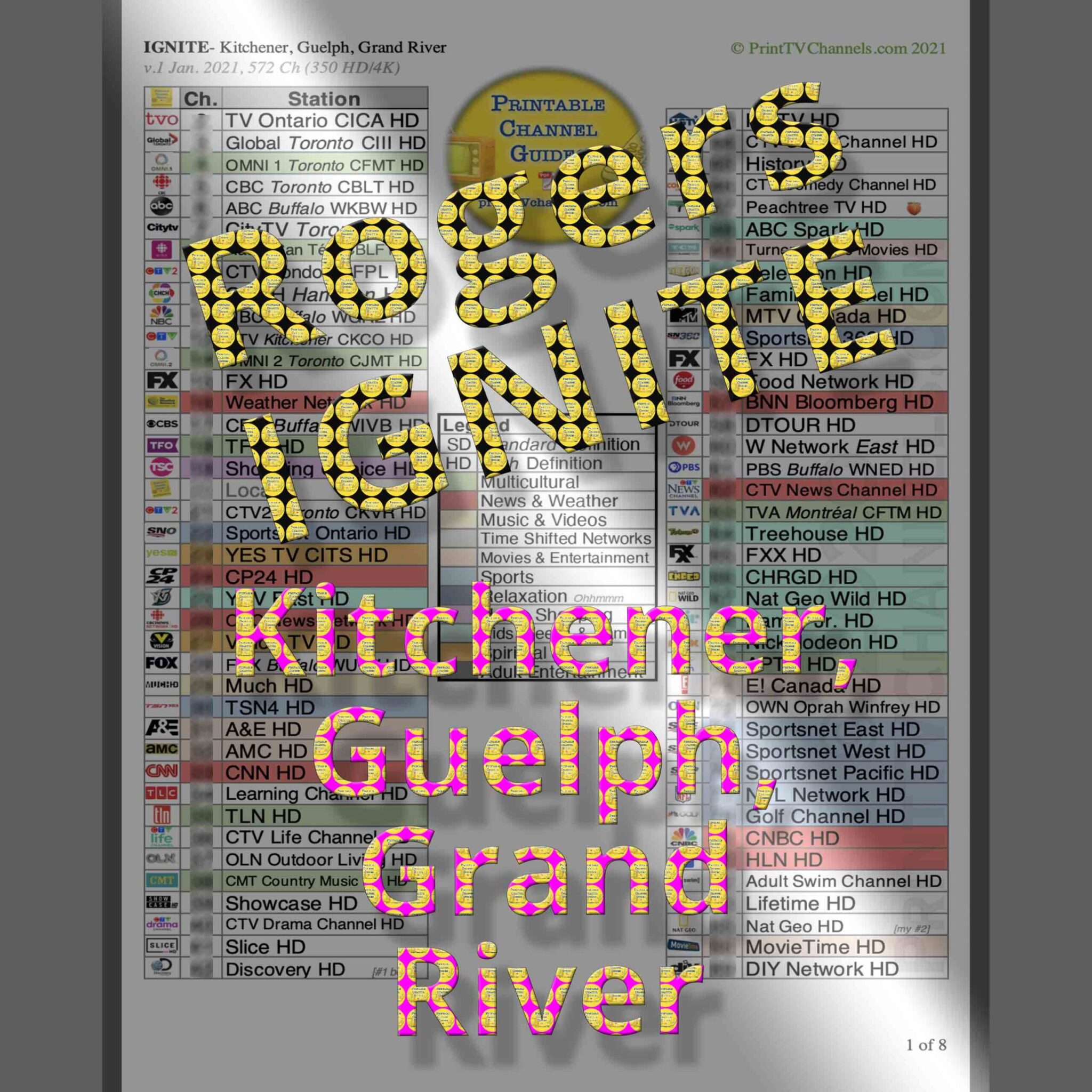 PREVIEW IMAGE: Rogers IGNITE TV Channel Guide for Kitchener, Guelph and Grand River, ON. The guide is well organized, arranged numerically by channel number and colour coded by genre. Makes it easy to view what you pay for. Comprised of 8 pages and 572 TV and music channels (350 are HD/4k). GTIN 616833846038
