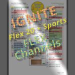 Preview Image: Ignite FLEX20 + SPORTS Flex channel listing guide. Colour coded and print friendly listing of preselected and available flex channels. This free, printable PDF channel table allows us to keep track of the ever-changing channels. "Available" Flex channels can be substituted with the "Pre-Selected" ones. Two versions of the available Flex channels are included: by genre and alphabetically. Created August 2021.