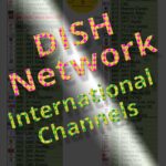 Preview Image: A print- and search-friendly PDF listing of Dish Network international TV stations. For customers across USA Color-coded by genre, this 5-page channel lineup guide has 350 channels. This free PDF file can be downloaded and printed or just keep on your devices. Created January 2021. Dish Network can boast about how they offer more international TV stations than any other provider in the USA (versus DirecTV, AT&T U-Verse and Optimum Cable). With a whopping count of 350 overseas stations, they win hands down. This is a print-friendly channel guide listing of all international stations offered by Dish Network. This PDF guide is arranged by channel number and is searchable. For more Dish Network and other printable channel guide PDFs, check out printTVchannels.com. Created Oct. 2021 but last update was from Jan. 2021.