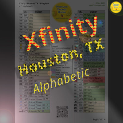 Preview Image: Xfinity Channel Lineup for Houston, TX | Alphabetic (by Station Name) — A FREE printable PDF channel guide listing all available TV stations for Comcast Xfinity customers in Houston, Texas. Includes all channels in the various plans (Limited Basic/Choice TV Plus, Popular, Ultimate) as well as Spanish and international channels. Color coded by genre to make it easier finding channels. PDF is search friendly too. Unfortunatey, there are numerous duplicate and even triplicate station entries. If there is no "HD" after the channel name, this means the station is SD. v.1. Created November 2021.