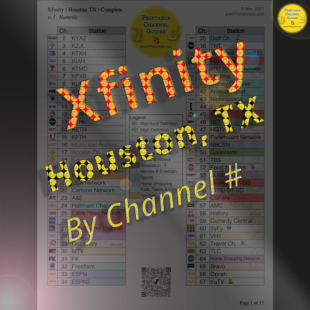 Preview Image: Xfinity Channel Lineup for Houston, TX | Organized by Channel Number — A FREE printable PDF channel guide listing all available TV stations for Comcast Xfinity customers in Houston, Texas. Includes all stations available with the various plans (Limited Basic/Choice TV Plus, Popular, Ultimate) as well as Spanish and international channels. Color coded by genre to make it easier finding channels. PDF is search friendly too. Numerous duplicate and even triplicate stations. If there is no "HD" after the channel name, this means the station is SD. v.1. Created November 2021.