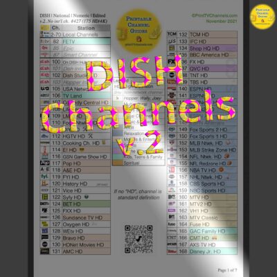 DISH Network Channel Guide - EDITED (no international channels) - CLEAN PREVIEW - Numerically organized by channel number. v.2, Dec. 1, 2021 — For DISH customers across the USA. A print- and search-friendly PDF listing of 427 DISH TV stations (duplicates and shopping channels omitted). Notably, their website indicates "330+" channels. Also includes DISH CD, DISH Music and Sirius XM Satellite music channels. Spanish language stations included.