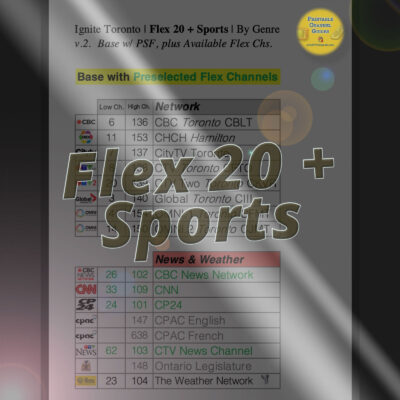 Ignite Flex 20 + Sports channel lineup guide for Toronto. Printable PDF channel list.