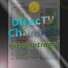 Direct TV Spanish and International Channels Guide — All international and Hispanic stations are listed in this DTV channel guide. Includes sports channels as well as Univision East and West, Telemundo and NBC Universo amongst 134 other TV stations. Primary preview of the PDF DTV channel list.