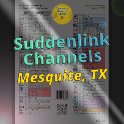 Suddenlink TV Channel Guide — Printable list of all Suddenlink channels for Mesquite, Texas (Dallas, TX). This print-friendly, large-font Suddenlink channel guide is available to download as a free PDF file. Arranged by channel number and color coded by TV station genre. Includes all stations for the main Suddenlink plans (Core, Basic, Value, Select & Premier) as well as add-ons channels. v.1, March 2022.